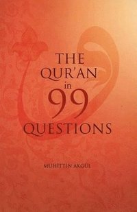 bokomslag The Qur'an in 99 Questions