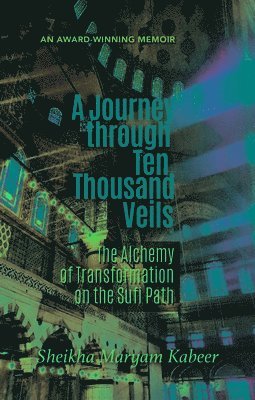 Journey Through Ten Thousand Veils 1