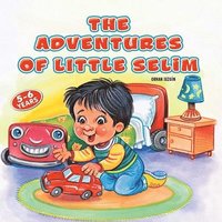 bokomslag The Adventures of Little Selim