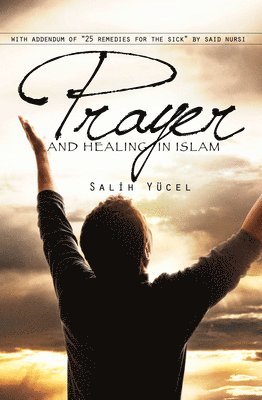 bokomslag Prayer and Healing in Islam