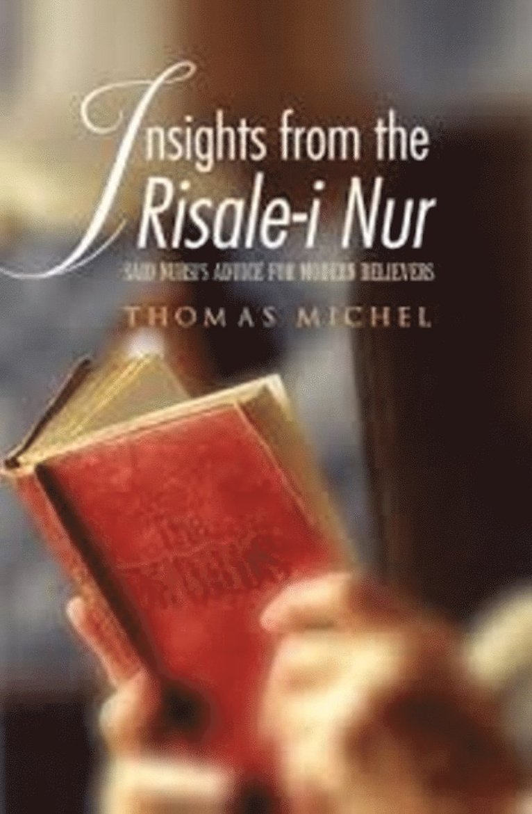 Thomas Michel - Insights from the Risale-i Nur, Häftad
