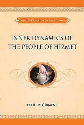 bokomslag Inner Dynamics of the People of Hizmet
