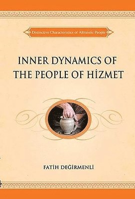 bokomslag Inner Dynamics of the People of Hizmet