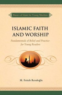 bokomslag Islamic Faith and Worship