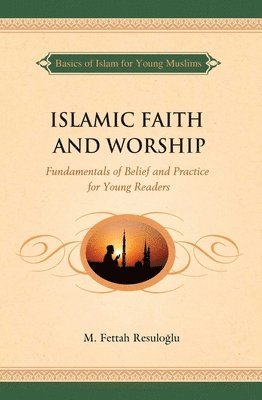 bokomslag Islamic Faith and Worship