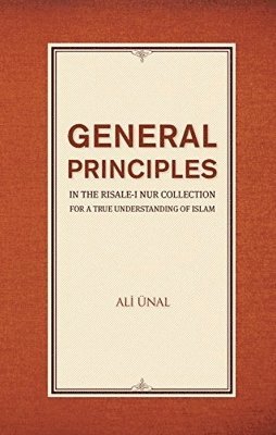 bokomslag General Principles in the Risale-i Nur Collection for a True Understanding of Islam