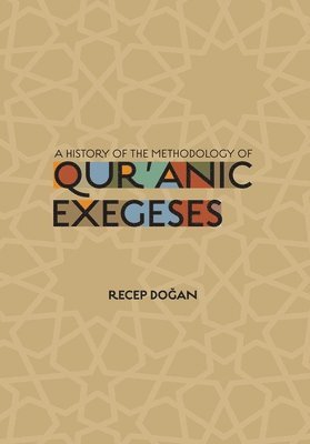 bokomslag A History of the Methodology of Quranic Exegeses