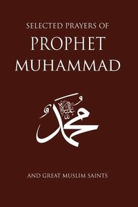 bokomslag Selected Prayers of Prophet Muhammad