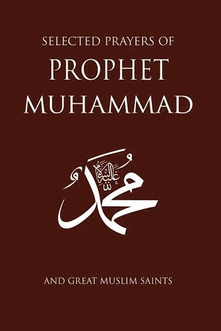 Selected Prayers of Prophet Muhammad 1