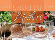 bokomslag Life's Little Book of Wisdom for Mothers