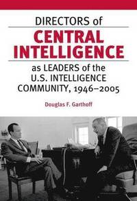 bokomslag Directors of Central Intelligence as Leaders