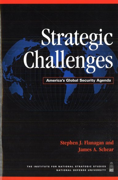 Stephen J. Flanagan, James A. Schear - Strategic Challenges, Häftad
