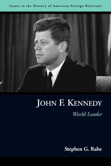Stephen G. Rabe - John F. Kennedy, Häftad