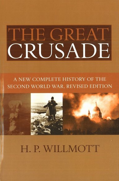 H. P. Willmott - Great Crusade, Häftad