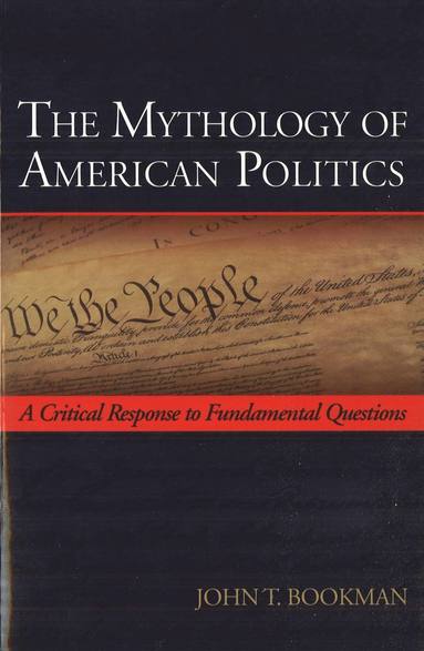bokomslag Mythology of American Politics
