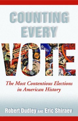 Robert Dudley, Eric Shiraev - Counting Every Vote, Inbunden