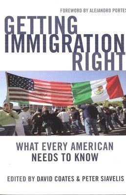 David Coates, Peter Siavelis, David Coates, Peter Siavelis - Getting Immigration Right, Inbunden