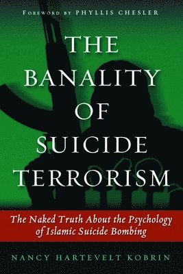 bokomslag The Banality of Suicide Terrorism