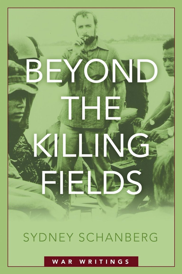 Sydney Schanberg - Beyond the Killing Fields, Inbunden