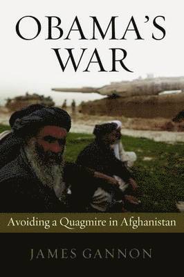 bokomslag Obama's War: Avoiding a Quagmire in Afghanistan
