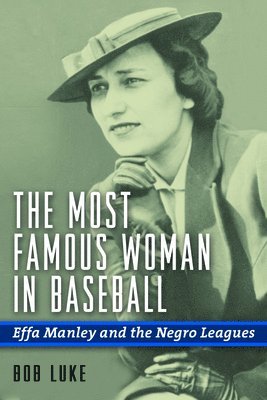 bokomslag The Most Famous Woman in Baseball