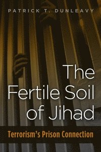 bokomslag The Fertile Soil of Jihad