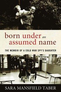 bokomslag Born Under an Assumed Name