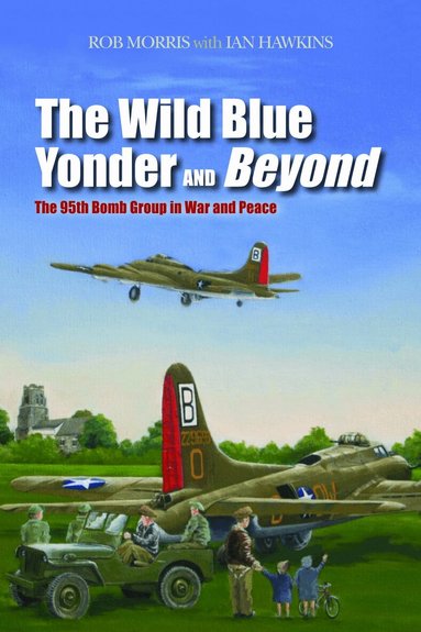 Robert Morris, Ian L. Hawkins - Wild Blue Yonder and Beyond, Inbunden