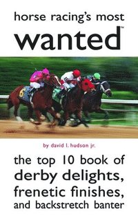 bokomslag Horse Racing's Most Wanted