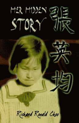 Richard Ronald Choo - Her Hidden Story, Inbunden