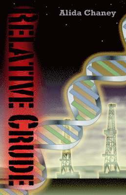 Alida Chaney - Relative Crude, Inbunden