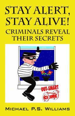 Michael P S Williams, James E Harley - Stay Alert, Stay Alive!, Häftad