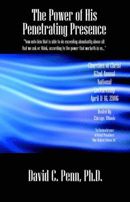 Power of His Penetrating Presence