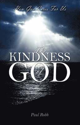 Paul Robb - Kindness of God, Inbunden