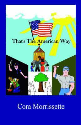 Cora Morrissette - That's The American Way, Häftad