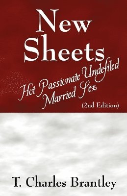 T Charles Brantley, T. Charles Brantley - New Sheets, Häftad