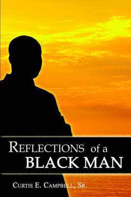 Reflections of a Black Man 1