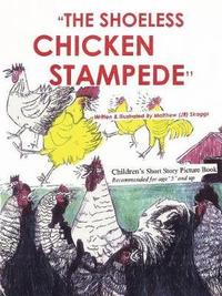 bokomslag The Shoeless Chicken Stampede