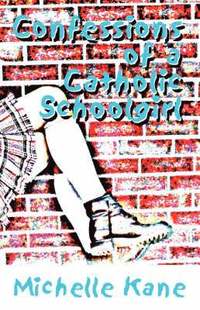 bokomslag Confessions of a Catholic Schoolgirl