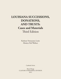 bokomslag LOUISIANA SUCCESSIONS, DONATIONS, AND TRUSTS, 3rd Edition