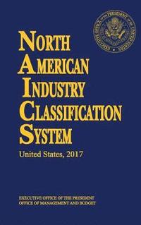 bokomslag North American Industry Classification System(NAICS) 2017