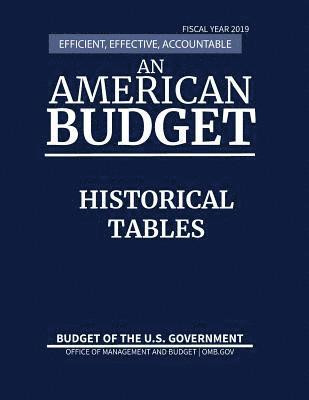 Historical Tables, Budget of the United States, Fiscal Year 2019 1