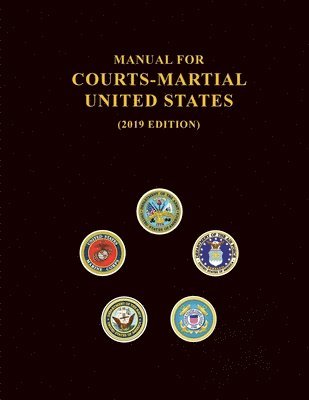 bokomslag Manual for Courts-Martial, United States 2019 edition