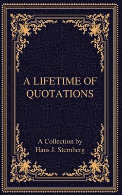A Lifetime of Quotations 1