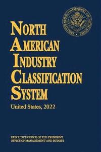 bokomslag North American Industry Classification System(NAICS) 2022