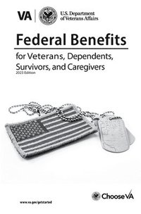 bokomslag Federal Benefits for Veterans, Dependents and Survivors 2023