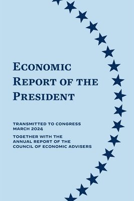 Economic Report of the President 2024 1