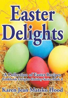 Easter Delights Cookbook 1