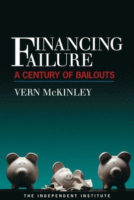 Vern McKinley - Financing Failure, Inbunden