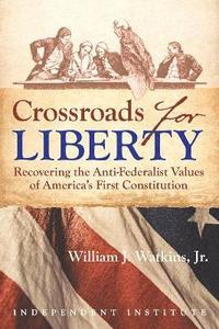 bokomslag Crossroads for Liberty
